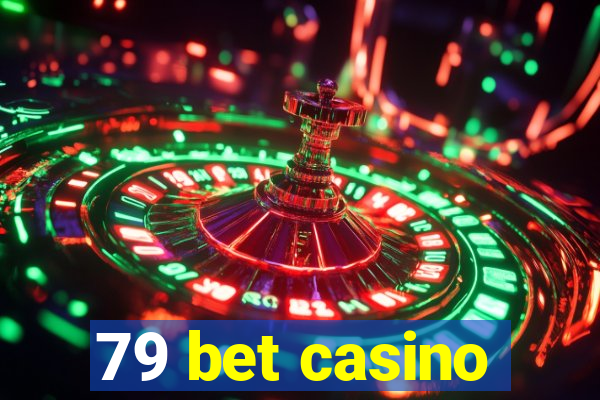 79 bet casino